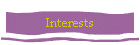 Interests